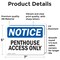 Signmission Penthouse Access Only OSHA Notice Sign, Vinyl Decal, 7in W x 5in L, 2PK OS-2PACK-NS-D-57-L-17171 - alternate 5